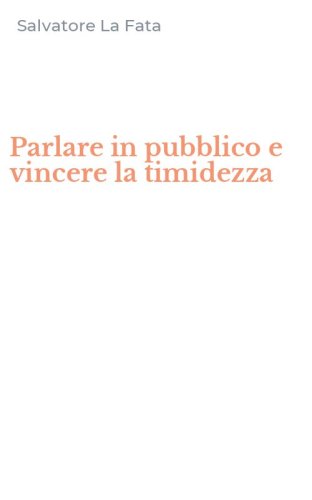 Parlare in pubblico e vincere la timidezza