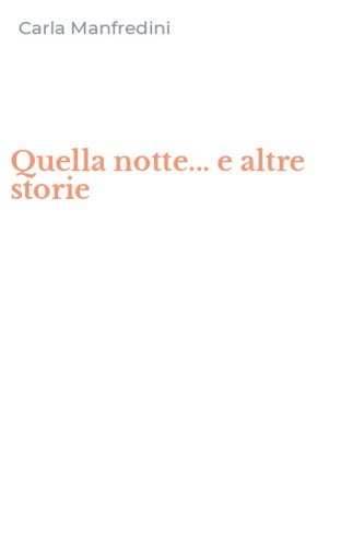Quella notte... e altre storie