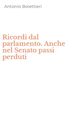 Ricordi dal parlamento. Anche nel Senato passi perduti