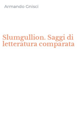 Slumgullion. Saggi di letteratura comparata