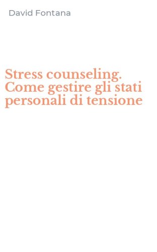 Stress counseling. Come gestire gli stati personali di tensione