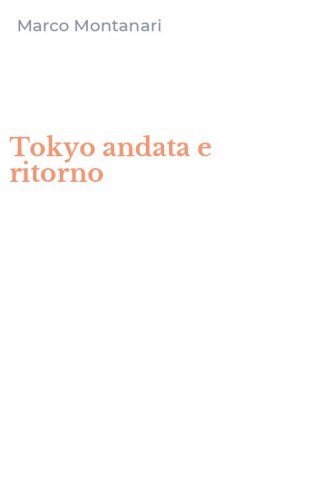 Tokyo andata e ritorno
