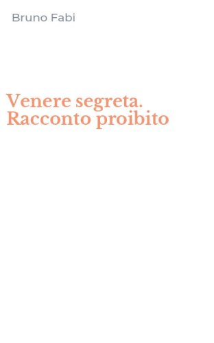 Venere segreta. Racconto proibito
