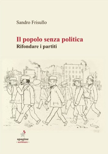 Il popolo senza politica. Rifondare i partiti