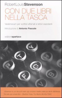 Con due libri nella tasca. Vademecum per scrittori affamati e lettori esordienti