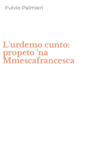 L'urdemo cunto: propeto 'na Mmescafrancesca