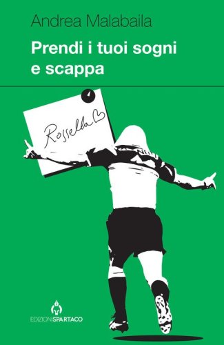 Prendi i tuoi sogni e scappa
