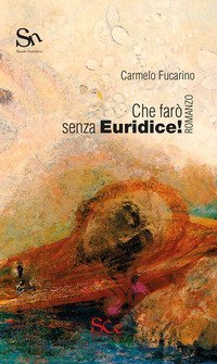CHE FARO' SENZA EURIDICE!