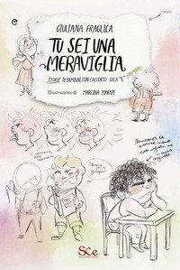 Tu sei una meraviglia. Storie di bambini con l'accento sulla &laquo;e&raquo;