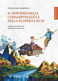 Il sentiero della consapevolezza e della scoperta di s&eacute;