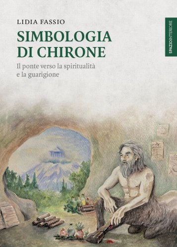 Simbologia di Chirone. Il ponte verso la spiritualit&agrave; e la guarigione