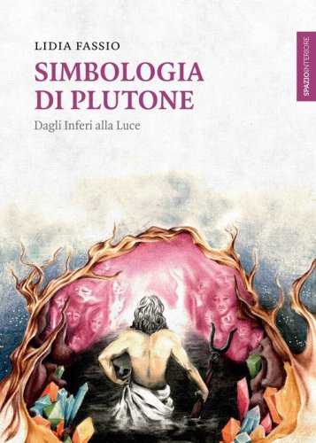 Simbologia di Plutone. Dagli inferi alla luce