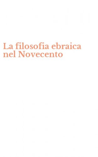 La filosofia ebraica nel Novecento