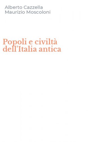 Popoli e civilt&agrave; dell'Italia antica