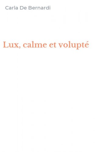 Lux, calme et volupt&eacute;