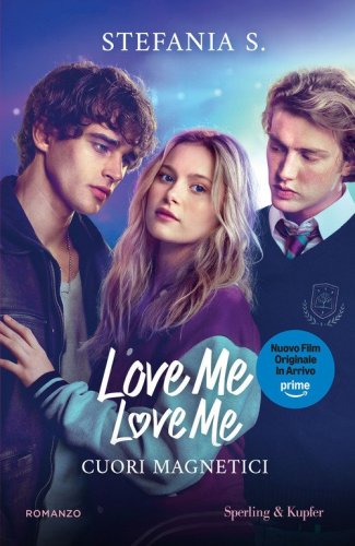 Cuori magnetici. Love me love me. Ediz. tie-in