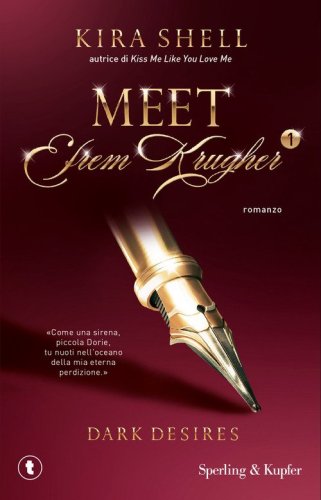 Dark desires. Meet Efrem Krugher. Ediz. italiana