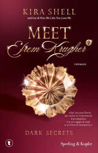 Dark secrets. Meet Efrem Krugher. Ediz. italiana