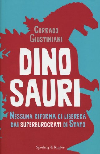 Dinosauri. Nessuna riforma ci liberer&agrave; dai superburocrati di Stato