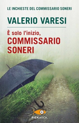&Egrave; solo l'inizio, commissario Soneri
