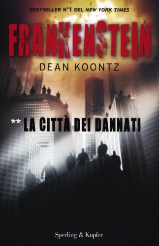 Frankenstein. La citt&agrave; dei dannati