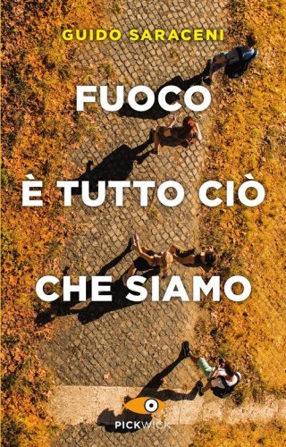Fuoco &egrave; tutto ci&ograve; che siamo