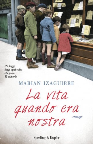 La vita quando era nostra