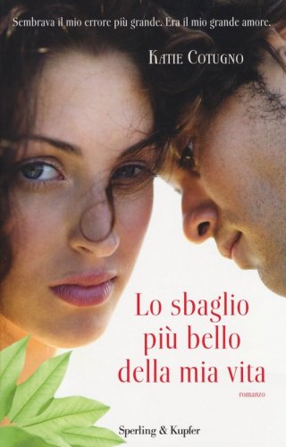 Lo sbaglio pi&ugrave; bello della mia vita