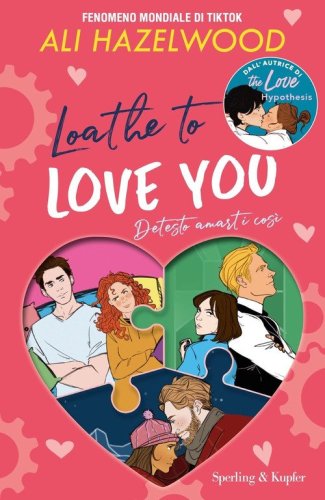 Loathe to love you. Detesto amarti cos&igrave;