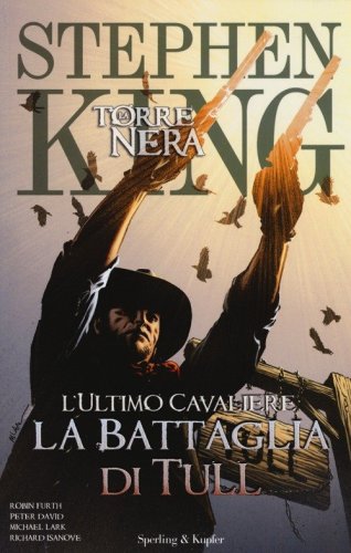 L'ultimo cavaliere: la battaglia di Tull. La torre nera