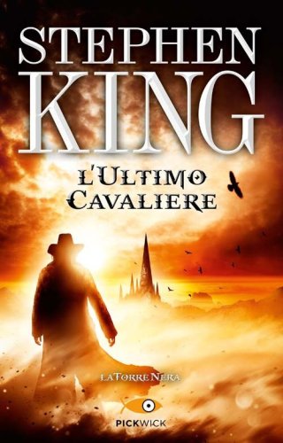L'ultimo cavaliere. La torre nera
