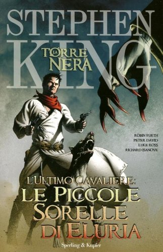 L'ultimo cavaliere: le piccole sorelle di Eluria. La torre nera