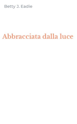 Abbracciata dalla luce