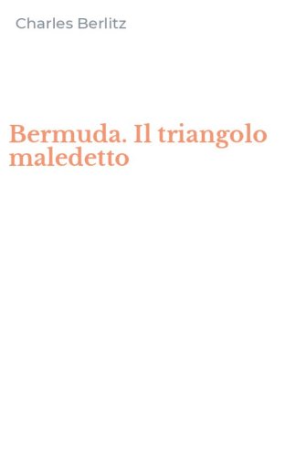 Bermuda. Il triangolo maledetto
