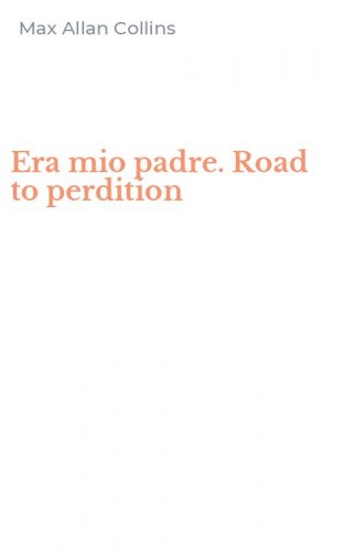 Era mio padre. Road to perdition
