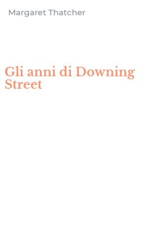 Gli anni di Downing Street