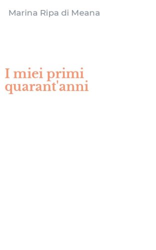 I miei primi quarant'anni