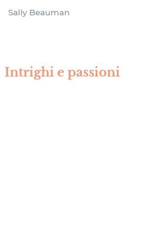 Intrighi e passioni