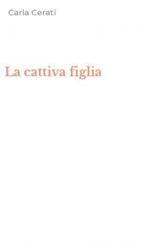 La cattiva figlia