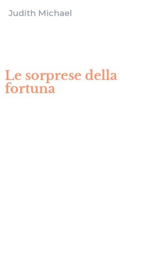 Le sorprese della fortuna