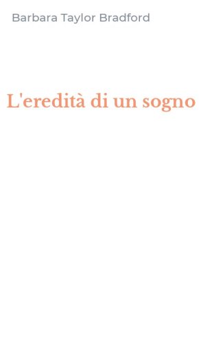 L'eredit&agrave; di un sogno
