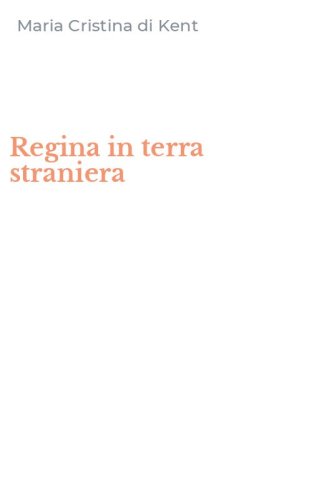 Regina in terra straniera