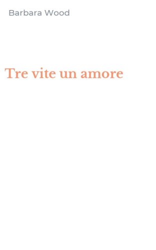 Tre vite un amore
