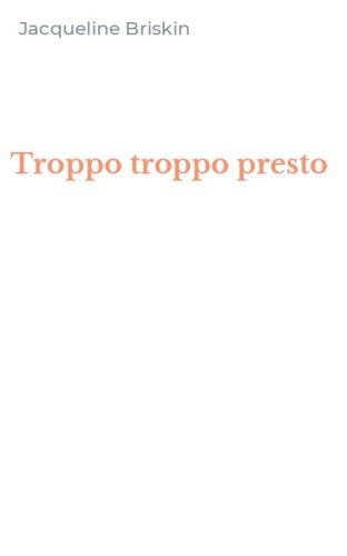 Troppo troppo presto