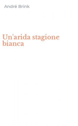 Un'arida stagione bianca