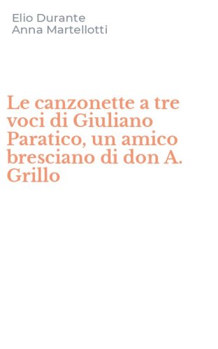 Le canzonette a tre voci di Giuliano Paratico, un amico bresciano di don A. Grillo