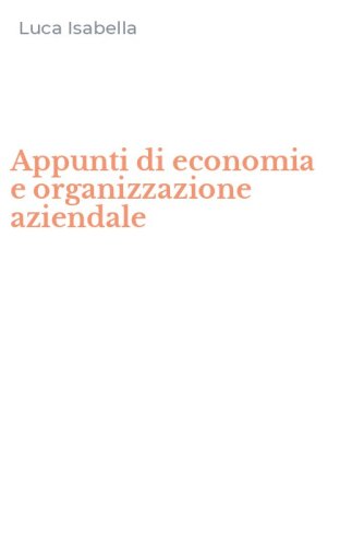 Appunti di economia e organizzazione aziendale