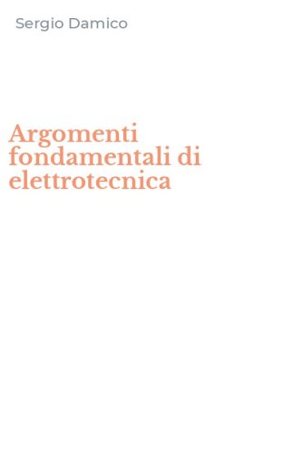 Argomenti fondamentali di elettrotecnica
