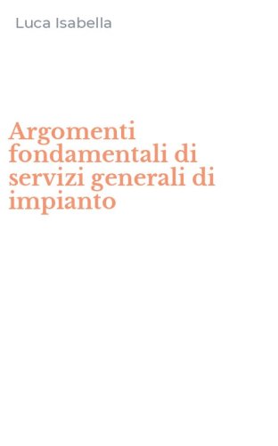 Argomenti fondamentali di servizi generali di impianto