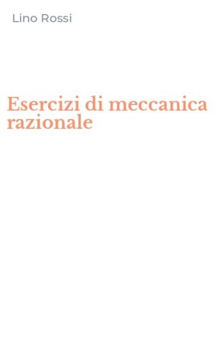 Esercizi di meccanica razionale